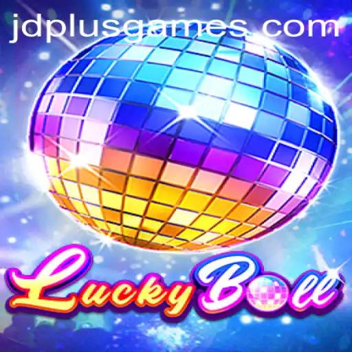 Discover LuckyBall: The Exciting New Game by JDPLUS CLUB