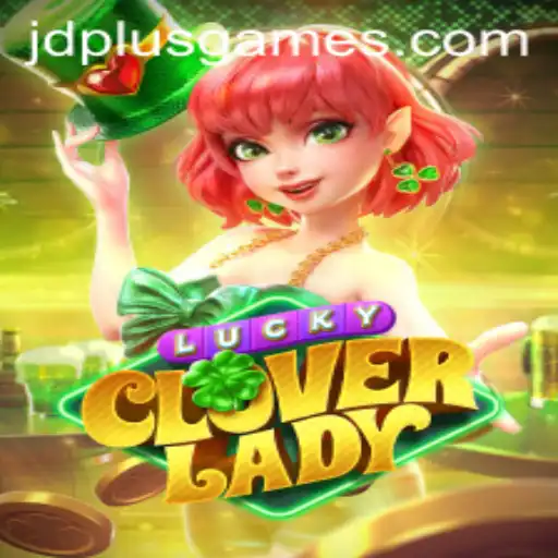 Discover LuckyCloverLady: JDPLUS CLUB's Latest Enthralling Game Adventure